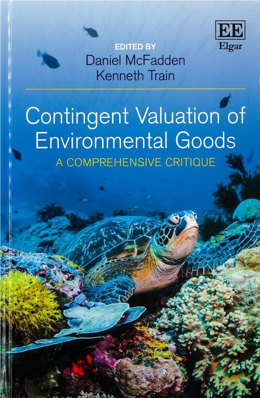 Contingent valuation of environmental goods : a comprehensive critique / edited by Daniel McFadden, Kenneth Train cover