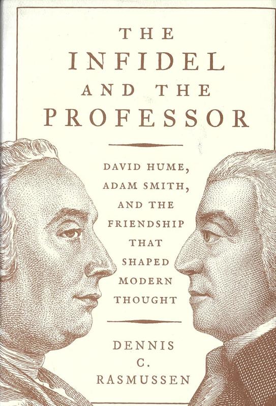 The infidel and the professor : David Hume, Adam Smith, and the friendship that shaped modern thought / Dennis C. Rasmussen cover