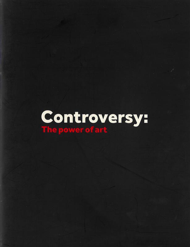 Controversy : the power of art / [Mornington Peninsula Regional Gallery ; guest curator, Vivien Gaston cover
