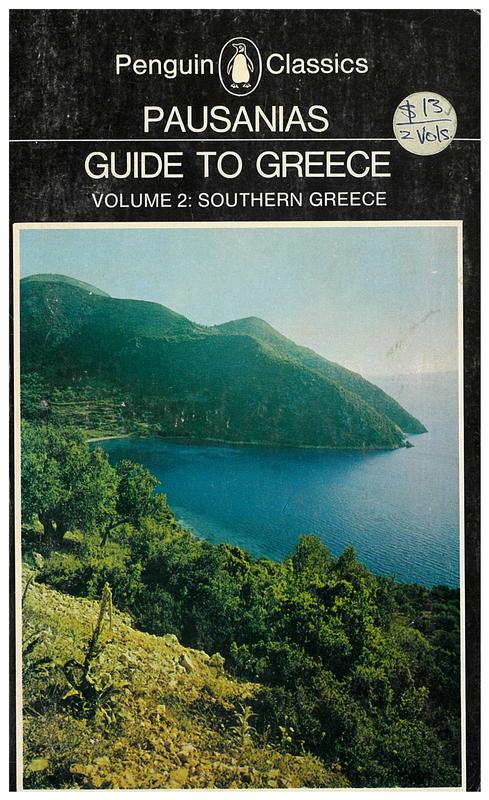 Guide to Greece : volume 2, southern Greece / Pausanias ; translated with an introduction by Peter Levi, S. J. ; illustrated with drawings from Greek coins by John Newberry ; maps and plans by Jeffery Lacey cover