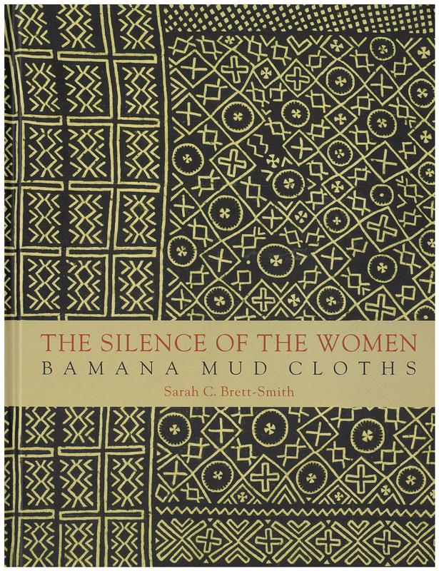 The silence of the women : Bamana mud cloths / Sarah C. Brett-Smith cover