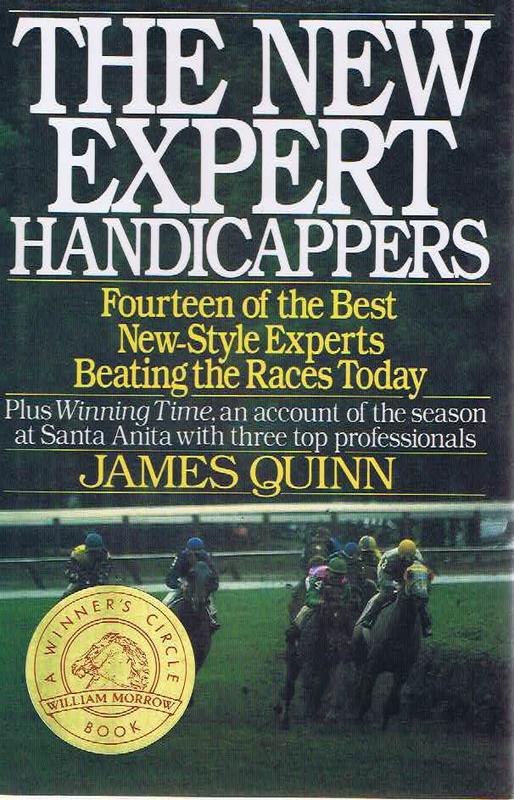 The new expert handicappers : fourteen of the best new-style experts beating the races today / James Quinn cover