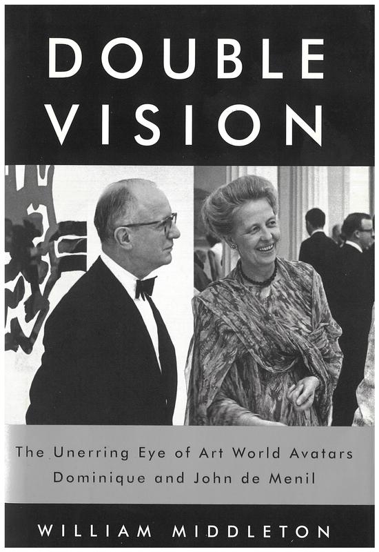 Double vision : the unerring eye of art world avatars Dominique and John de Menil / William Middleton cover