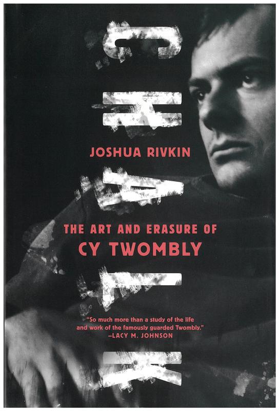 Chalk : the art and erasure of Cy Twombly / Joshua Rivkin cover