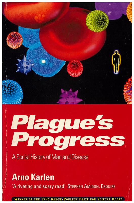 Plague's progress : a social history of man and disease / Arno Karlen cover