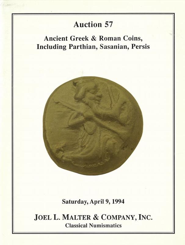 [Auction 57] : an important collection of ancient, Greek & Roman coins, including Parthian & Persis, a large selection of Greek bronzes & bulk coins lots : Saturday April 9, 1994 /  Joel L. Malter & Co. cover