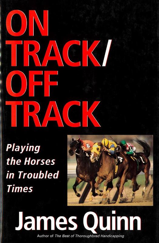 On track/off track : playing the horses in troubled times / James Quinn cover