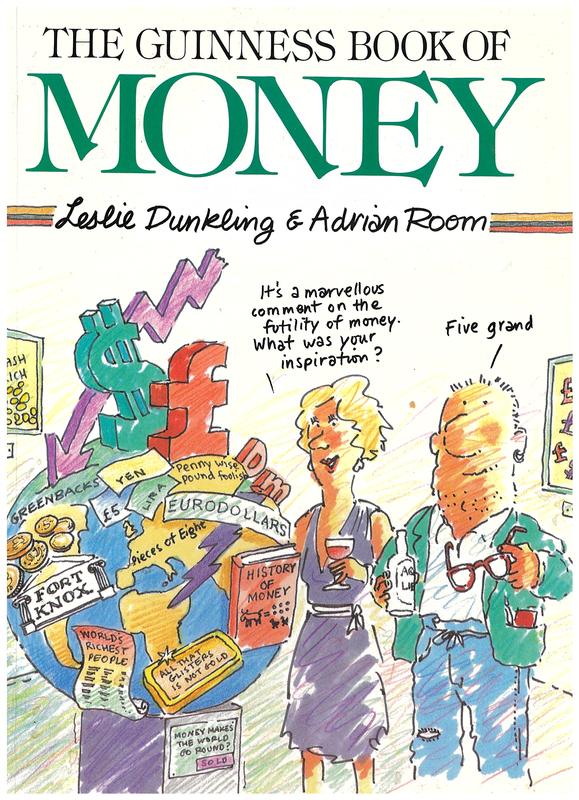 The Guinness book of money / Leslie Dunkling and Adrian Room cover