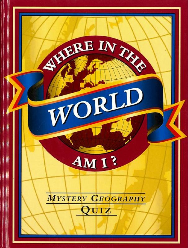 Where in the world am I? : mystery geography puzzles / editor and writer, Heather Dickson cover