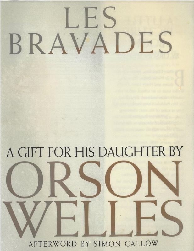 Les bravades : a portfolio of pictures made for Rebecca Welles / by her father [Orson Welles] ; afterword by Simon Callow cover