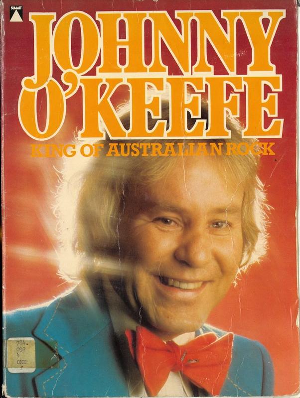 Johnny O'Keefe : king of Australian rock / text by Ted Leane and Henry Plociennik cover