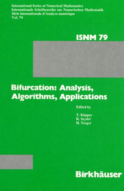 Bifurcation : analysis, algorithms, applications : proceedings of the Conference at the University of Dortmund, August 18-22, 19866 / edited by T. Küpper, R. Seydel, H. Troger cover