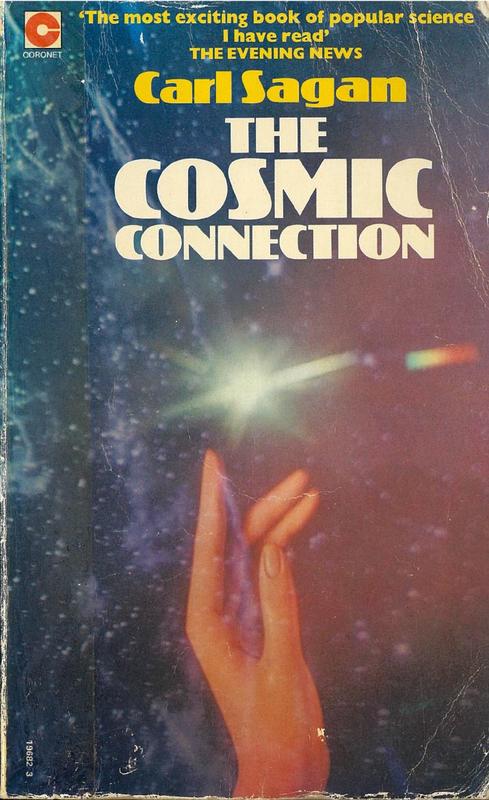 The cosmic connection : an extraterrestrial perspective / by Carl Sagan cover