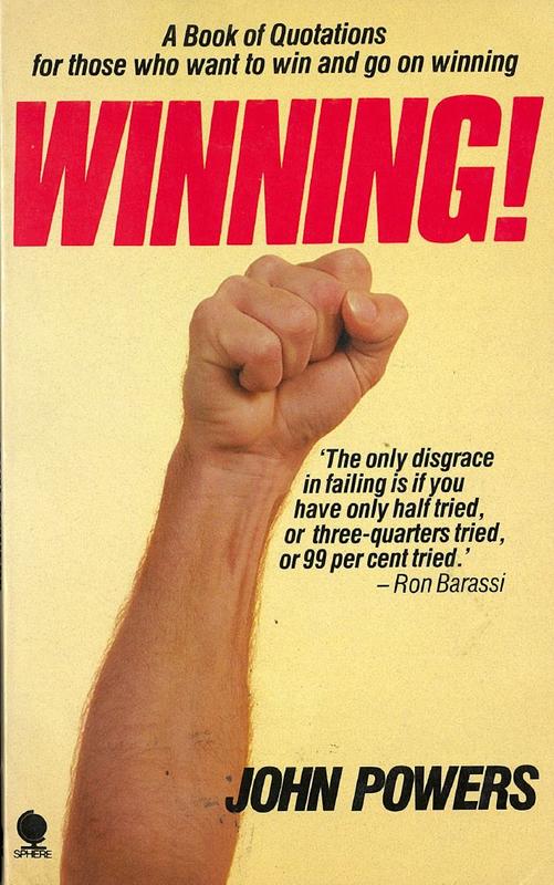 Winning! : a book of quotations for those who want to win and go on winning / John Powers cover