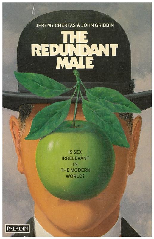 The redundant male : is sex irrelevant in the modern world? / Jeremy Cherfas & John Gribbin cover