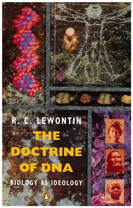 The doctrine of DNA : biology as ideology / R. C. Lewontin cover
