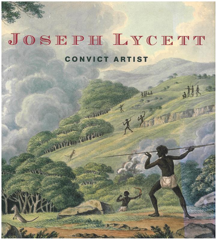 Joseph Lycett : convict artist / editor, John McPhee cover