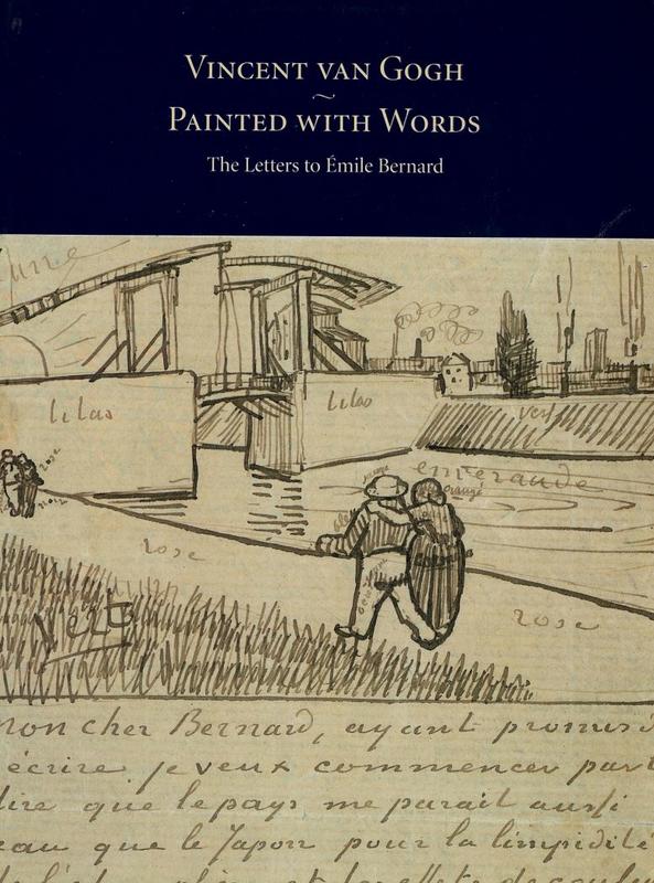 Vincent van Gogh : painted with words : the letters to Émile Bernard / Leo Jansen, Hans Luijten, Nienke Bakker cover