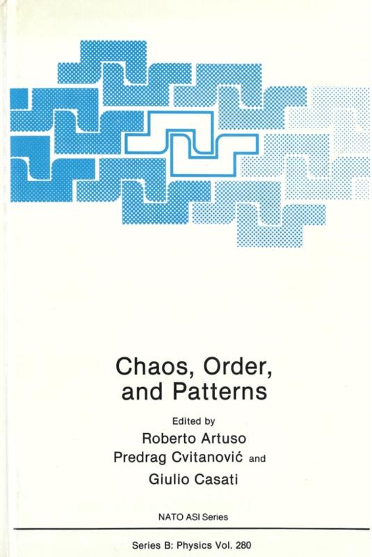 Chaos, order, and patterns / edited by Roberto Artuso, Predrag Cvitanovic, and Giulio Casati cover