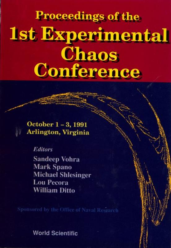 Proceedings of the 1st Experimental Chaos Conference : Arlington, Virginia, October 1-3, 1991 / editors, Sandeep Vohra, Mark Spano, Michael Shlesinger, Lou Pecora, William Ditto cover