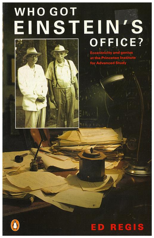 Who got Einstein's office? : eccentricity and genius at the Institute for Advanced Study / Ed Regis cover