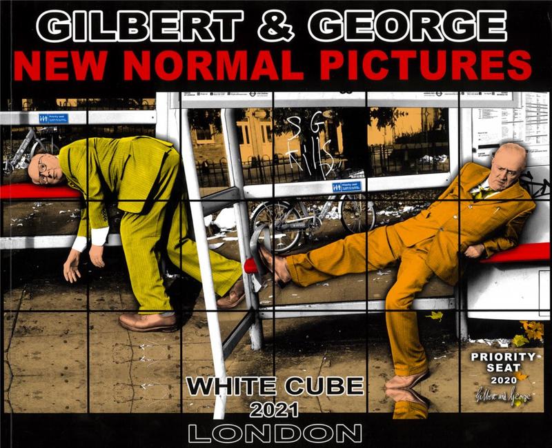 Gilbert & George : New Normal Pictures : London, Spring 2021 / White Cube cover