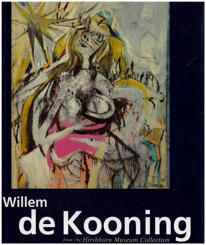 Willem de Kooning : from the Hirshhorn Museum Collection / Judith Zilczer ; essays by Lynne Cooke and Susan Lake ; letters between Willem de Kooning and Joseph and Olga Hirshhorn cover