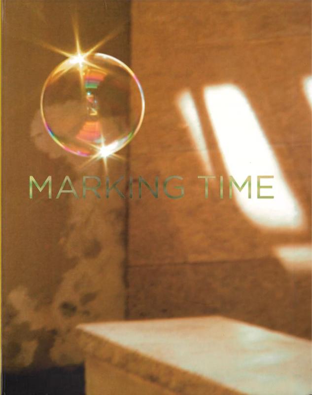 Marking time / curator, author, Rachel Kent cover
