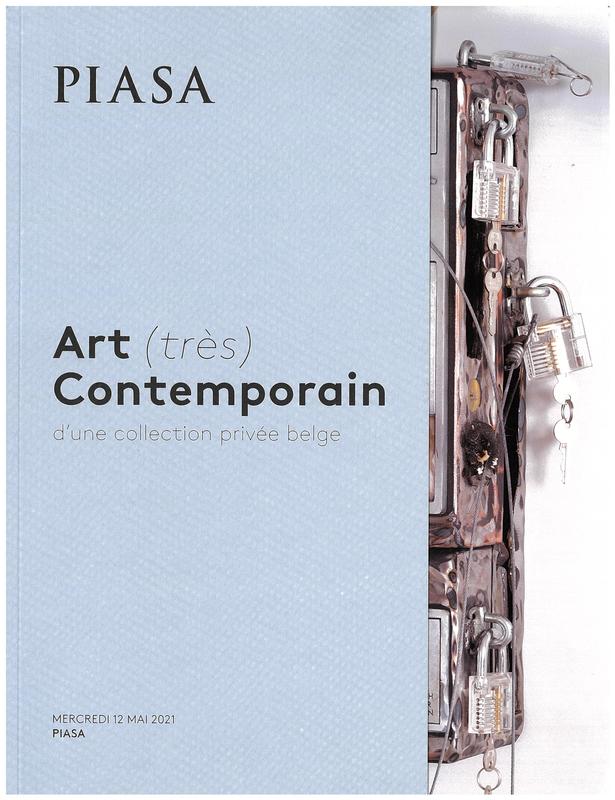 Art (tres) contemporain : d'une collection privee belge : mercredi 12 Mai 2021 / PIASA cover