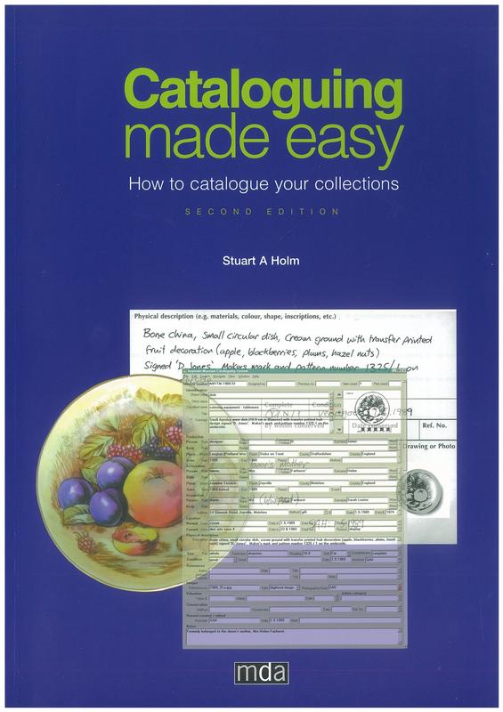 Cataloguing made easy : how to manage your collections / Stuart A Holm cover