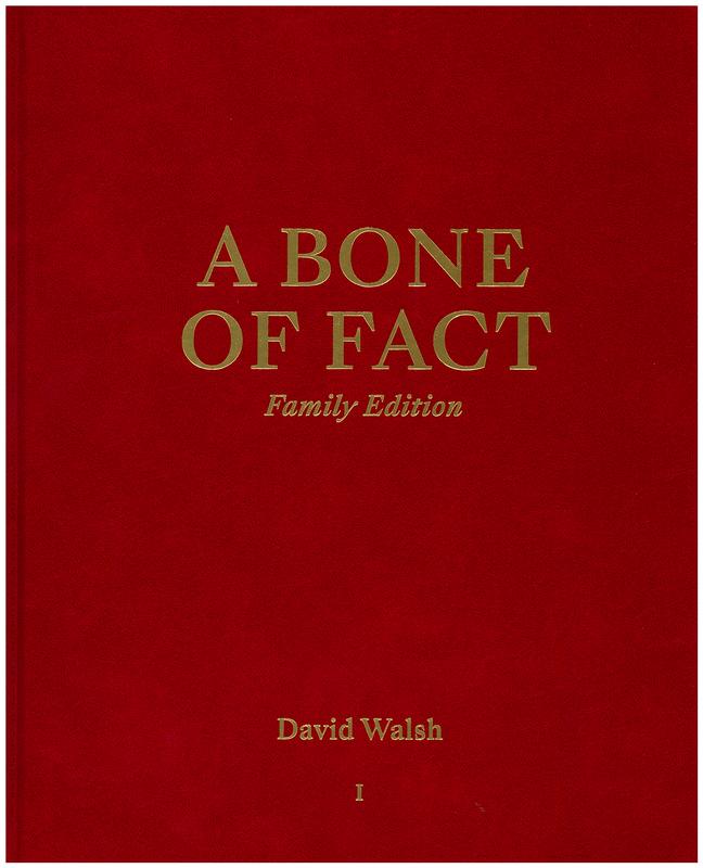 A bone of fact : family edition [volume I] / David Walsh cover