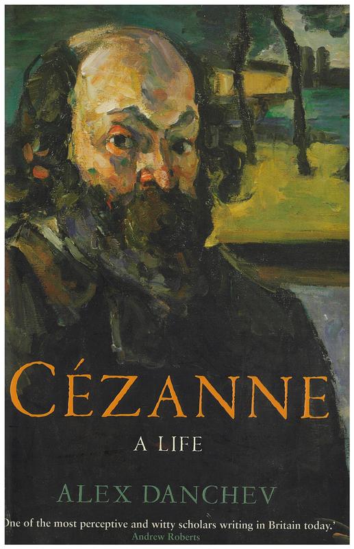 Cezanne : a life / Alex Danchev cover