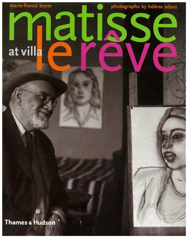 Matisse at Villa Le Reve / Marie-France Boyer ; with photographs by Helene Adant cover