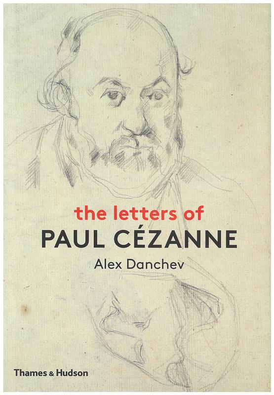 The letters of Paul Cezanne / edited and translated by Alex Danchev cover