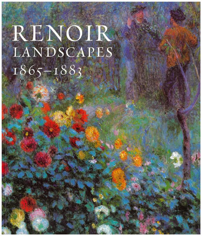 Renoir landscapes 1865-1883 / Colin B. Bailey [and 5 others] cover