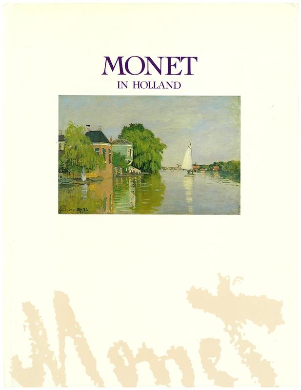 Monet in Holland / [edited by Louis van Tilborgh] cover
