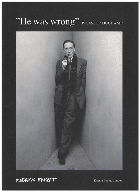 "He was wrong" : Picasso/Duchamp / [texts by Ronald Jones and Daniel Birnbaum] cover