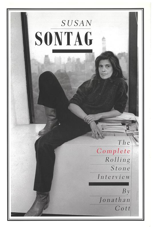 Susan Sontag : the complete Rolling Stone interview / Jonathan Cott cover