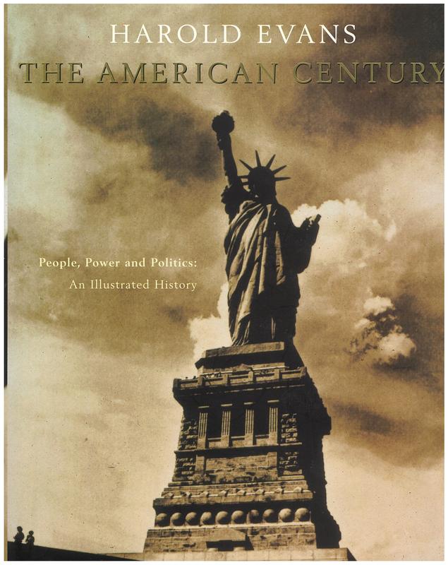 The American century / by Harold Evans with Gail Buckland and Kevin Baker cover