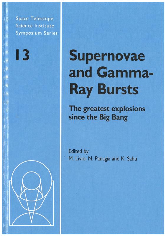 Supernovae and gamma-ray bursts : the greatest explosions since the Big Bang / edited by Mario Livio, Nino Panagia cover