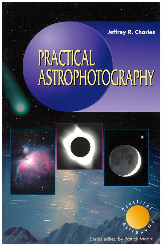 Practical astrophotography / Jeffrey R. Charles cover