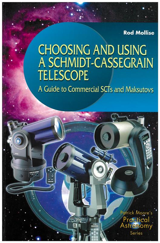 Choosing and using a Schmidt-Cassegrain telescope : a guide to commercial SCTs and Maksutovs / Rod Mollise cover