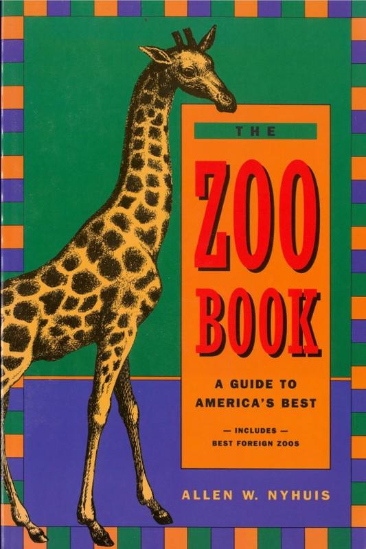 The zoo book : a guide to America's best / Allen W. Nyhuis cover