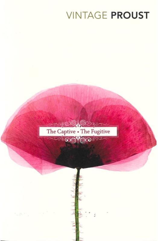 In search of lost time : V : The captive. The fugitive / Marcel Proust : translated by C.K. Scott Moncrieff & Terence Kilmartin ; revised by D.J. Enright cover