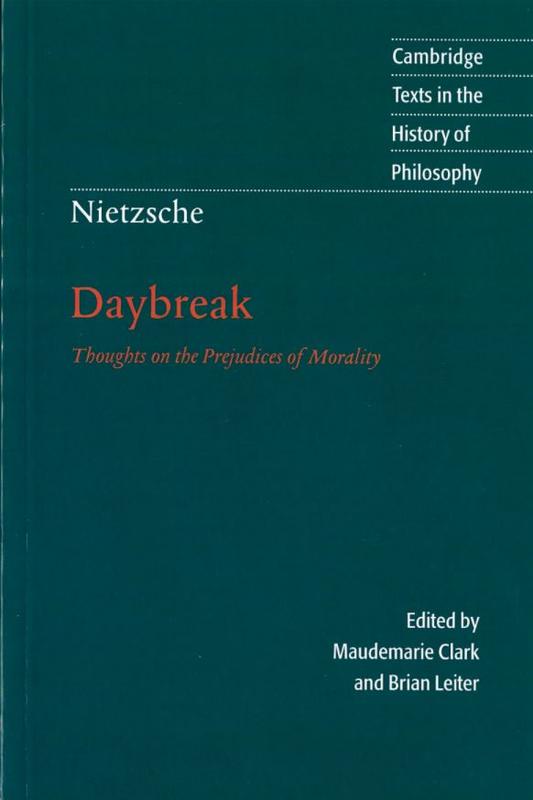Daybreak : thoughts on the prejudices of morality / Friedrich Nietzsche ; edited by Maudemarie Clark, Brian Leiter ; translated by R. J. Hollingdale cover