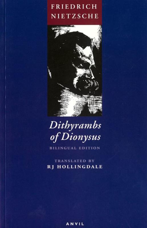 Dithyrambs of Dionysus (Dionysos-dithyramben) / Friedrich Nietzsche ; translated with an introduction and notes by R.J. Hollingdale cover