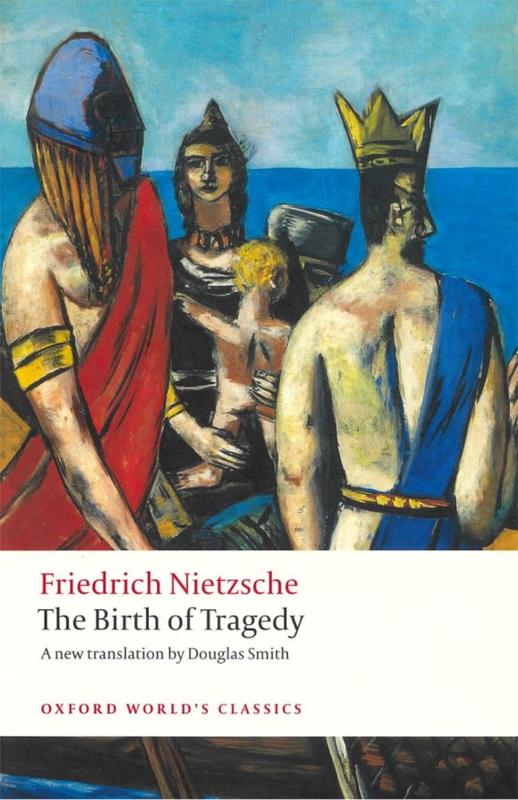 The birth of tragedy / Friedrich Nietzsche ; translated with an introduction and notes by Douglas Smith cover