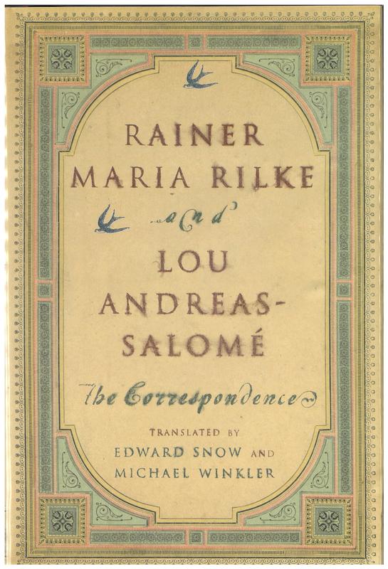 Rainer Maria Rilke and Lou Andreas-Salome : the correspondence / translated by Edward Snow and Michael Winkler cover