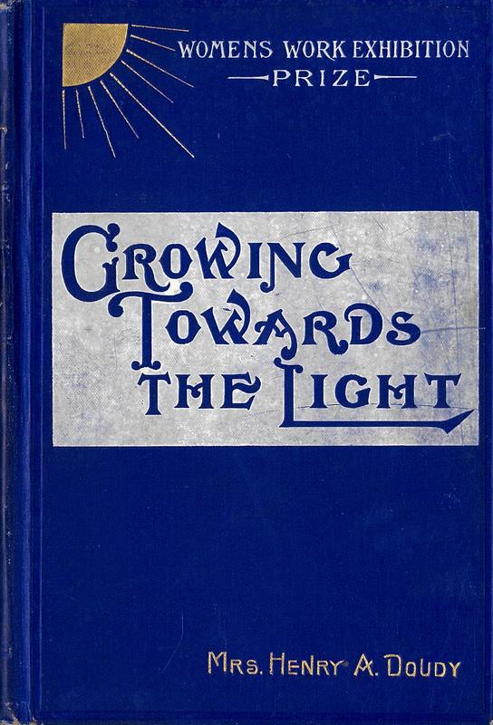 Growing towards the light / Mrs. Henry A. Doudy cover