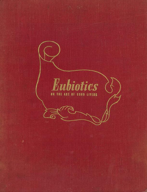 Eubiotics, or the art of good living / [Francois de Castella] cover